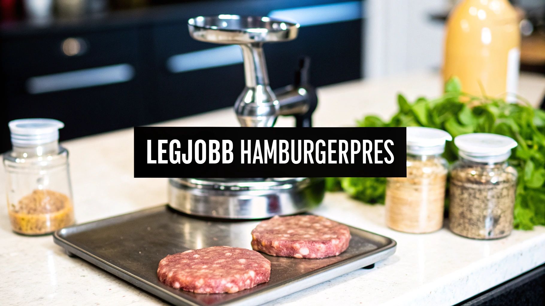 Hamburger húspogácsa készítő: A tökéletes burger titka